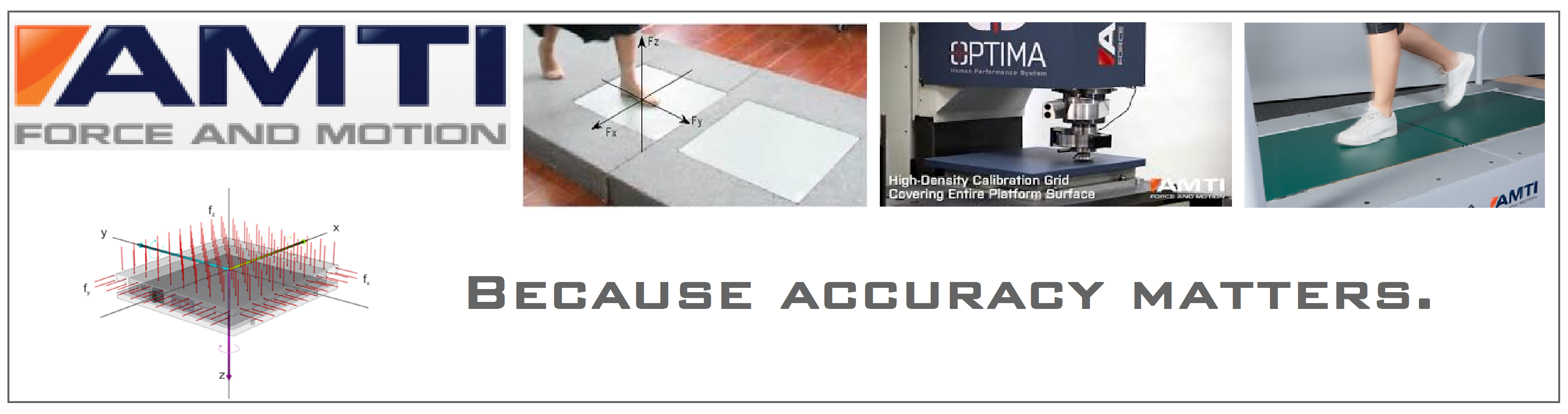 AMTI - Force and Motion: Because accuracy matters.